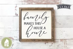 Family Makes This House A Home SVG, Farmhouse SVG Product Image 1