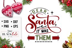 Dear Santa it was them SVG Product Image 1