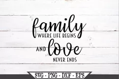 Family Where Life Begins And Love Never Ends SVG Product Image 2