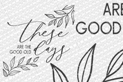 These Are The Good Old Days SVG | Farmhouse Sign SVG | DXF a Product Image 2