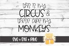 This Is My Circus and These Are My Monkeys - SVG PNG DXF Product Image 2