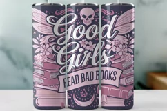 Good Girls Read Bad Books Tumbler Wrap Sublimation Product Image 1
