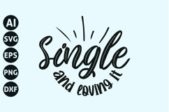 Single And Loving It Svg, Singles Svg Product Image 1