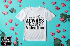 You&#039;ll Always Be My Valentine Svg Cut Files Creative Art Product Image 1