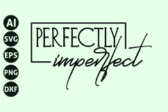Perfectly imperfect Svg, Motivation Svg Product Image 1