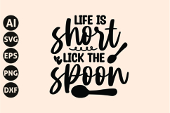 life is short lick the spoon Svg, Funny Kitchen Svg Product Image 1