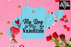 My Dog is My Valentine Svg Cut Files Creative Art Product Image 1