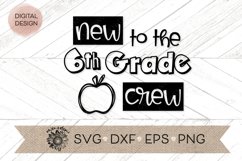 New to the 6th Grade Crew Desigin - Sixth Grade SVG