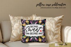 Pillow case HOME SWEET HOME sublimation design png Product Image 1