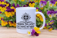 Sorry I’m Late His Timing Not Mine Svg, Ecclesiastes 3:1 svg Product Image 8
