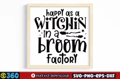 Happy as a witchin in a broom factory SVG, Funny Witch Quote Product Image 4