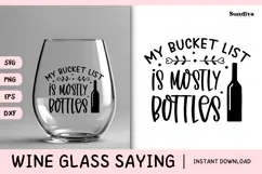 Wine Glass Quote SVG | My Bucket List Is Mostly Bottles Product Image 1