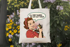 I'm only talking to my cat today PNG Sublimation Design Product Image 7