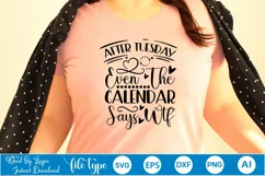 After Tuesday Even The Calendar Says Wtf SVG Cut File Product Image 4
