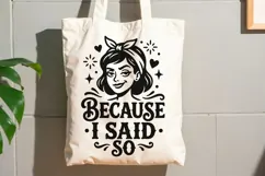 Because I Said So Svg, Mom life Svg, Sassy Mom Svg. Product Image 8