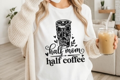 Half Mom Half Coffee Svg, Mom Life Svg, Coffee Lover Svg. Product Image 3