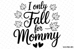 I only Fall for Mommy Svg | Halloween Svg | Svg Cut Files Product Image 1