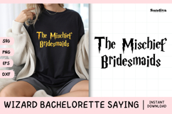 Wizard Bachelorette Party Saying SVG | Mischief Bridesmaids Product Image 1