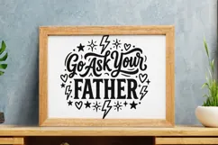 Go Ask Your Father Svg, Mom life Svg, Tired Mom Svg. Product Image 8