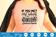 If You Met My Family You Would Understand SVG Cut File Product Image 4