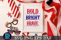 Bold stripes bright stars brave SVG, 4t4th of July SVG Product Image 3