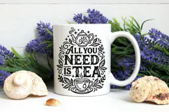 All You Need Is Tea Svg, Tea Lover Svg, Tea Time Svg. Product Image 8