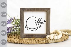 Coffee is my Valentine SVG Design / Valentine Tshirt Design Product Image 3