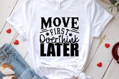 Move First Overthink Later SVG | Funny Dance Quote Shirt Product Image 3