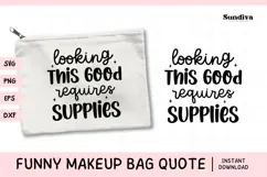 Makeup Bag Quotes for Cosmetic Pouch | Looking This Good Product Image 1