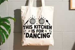This Kitchen Is For Dancing Svg, Funny Kitchen Sign Svg. Product Image 8