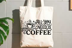 All You Need Is Coffee Svg, Coffee Lover Svg, Coffee Mug Svg Product Image 8