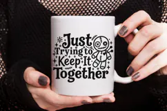 Just Trying To Keep It Together Svg, Funny Halloween Svg. Product Image 8