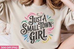 .Just small town girl PNG, Funny Sarcastic Most Popular Subl Product Image 1