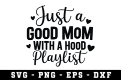 Just A Good Mom With A Hood |Mother Day SVG Cut file Product Image 1