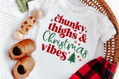 Chunky Thighs & Christmas Vibes SVG, Baby Christmas SVG Product Image 1