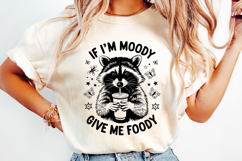 If I&#039;m Moody Give me foody SVG | Quotes | Raccoon Product Image 4