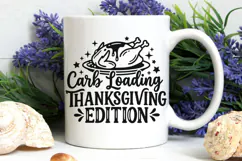 Carb Loading Thanksgiving Edition Svg, Turkey Day Svg. Product Image 8