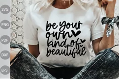 Positive Quote/ Be Your Own Kind Of Beautiful SVG Design Product Image 1