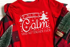 All is Calm Said No Teacher Ever Svg, Teacher Christmas Svg. Product Image 6
