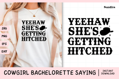 Cowgirl Bachelorette Party Saying SVG | Shes Getting Hitched Product Image 1