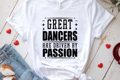 Great Dancers Are Driven By Passion svg cut file Dance Shirt Product Image 3