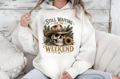 Cowboy Skull PNG Still Waiting For The Weekend Sublimation Product Image 7