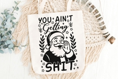 You Ain&#039;t Getting Shit Svg, Funny Christmas Santa Svg. Product Image 6