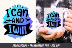 I Can and I Will - Motivational Quote Sublimation PNG Product Image 1