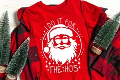 I Do It For The Ho's Svg, Funny Santa Claus Svg, Funny Svg. Product Image 7