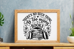 There's No Such Thing As Too Many Books Svg, Book Lover Svg. Product Image 8