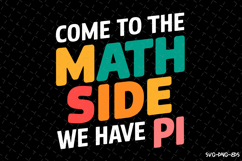 Come to the Math side we have PI SVG Design | Quotes | SVG Product Image 1
