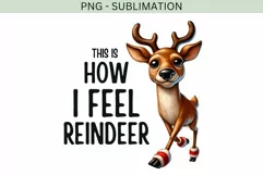This is How I Feel Reindeer PNG, Cute Christmas Deer Product Image 3