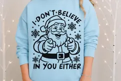 I Don't Believe In You Either Svg, Sarcastic Santa Claus Svg Product Image 7