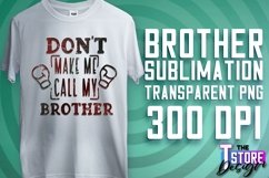 Brother Quotes Sublimation | T-Shirt Design | Brother PNG Product Image 16